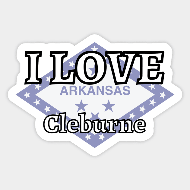 I LOVE Cleburne | Arkensas County Sticker by euror-design